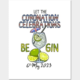 Let The Celebrations Be Gin King Charles Coronation Party Posters and Art